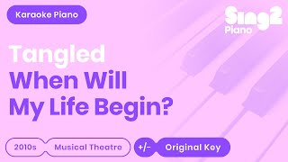 When Will My Life Begin? - Tangled | Mandy Moore (Karaoke Piano)