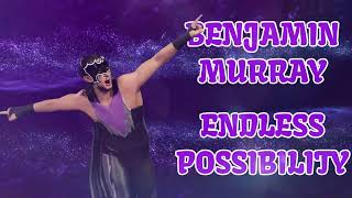 Benjamin Murray - Endless Possibility (Entrance Theme)