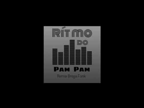 Rítmo do PAM PAM - Remix Brega Funk - (Prod. JhonRa)