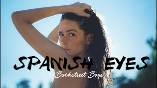 Spanish Eyes - Backstreet Boys with Lyrics