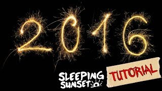 Sleeping Sunset - HOW TO PLAY "2016"