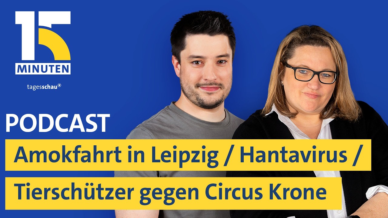 Amokfahrt in Leipzig / Hantavirus auf Kreuzfahrtschiff / Tierschützer gegen Zirkus
