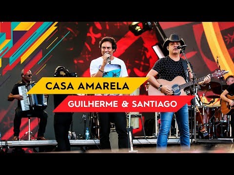 Casa Amarela - Guilherme & Santiago - Villa Mix Goiânia 2017 ( Ao Vivo )