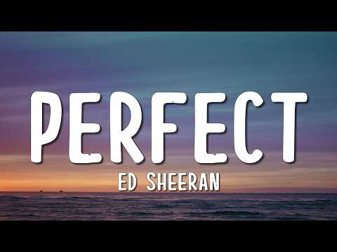 Ed Sheeran - Perfect (Lyrics)