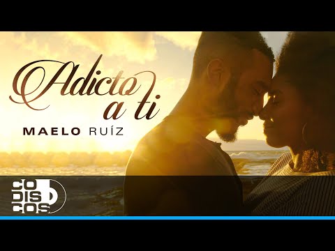 Adicto A Ti, Maelo Ruiz - Video