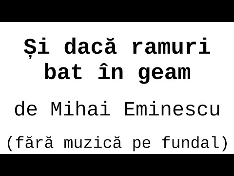 Și dacă ramuri bat în geam (de Mihai Eminescu) [Episodul 2]
