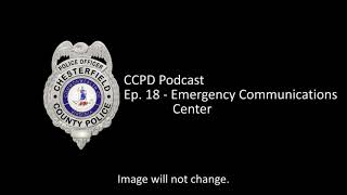 CCPD Podcast Ep. 18:  Emergency Communications Center