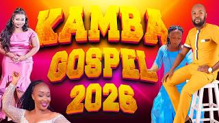 Download lagu BEST OF KAMBA GOSPEL MIX 2026 🙏 WORSHIP & PRAISE SONGS | NONSTOP FROM UKAMBANI | Wilberforce Musyoka mp3