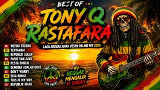 Download lagu Best of Tony Q Rastafara - Lagu Reggae Anak Vespa Terpopuler Paling Enak Buat Santai mp3