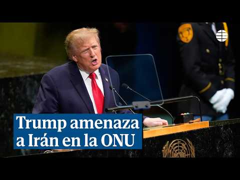 Trump amenaça l'Iran en el discurs davant l'ONU: "Hi haurà un acord o els aniquil ràpid"