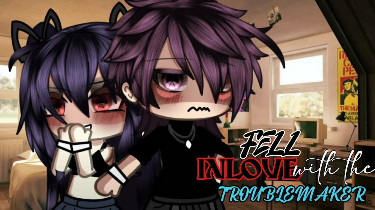 [🔥🕷FELL INLOVE WITH THE TROUBLEMAKER🔥🕷] GLMM (GACHALIFEMINIMOVIE)🥀 itz_reese