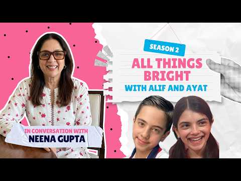 “Nobody Believed In Me…” Neena Gupta Gets Real | All Things Bright Podcast