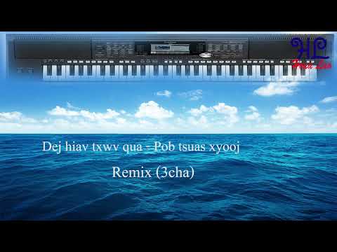 dej hiav txwv quas - Pob tsuas xyooj REMIX 3cha nkauj lom zem