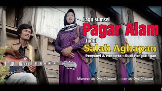 Download lagu Lagu Sumsel Pagaralam Salah Aghapan By Rudi Pengar... mp3