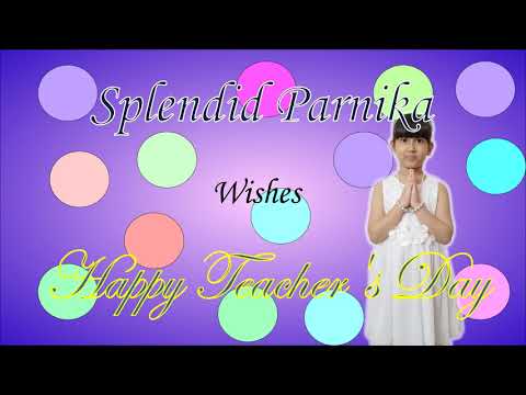 Happy Teacher's Day | Parnika's Splendid Show