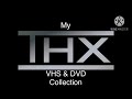 My THX VHS DVD Collection 2025