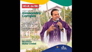 MISSA COM PADRE ALESSADRO CAMPOS  - FAZENDA ESPERANÇA - 07/03/2026