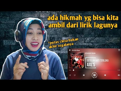 AXL'S - SETELAH HATI TERLUKA | 🇮🇩 REACTION