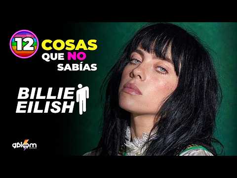 12 Things You Didn't Know About Billie Eilish 🎤👩‍❤️‍💋‍👩 🌈 ⚢