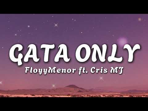 FloyyMenor - GATA ONLY ft. Cris MJ (Letra/Lyrics)