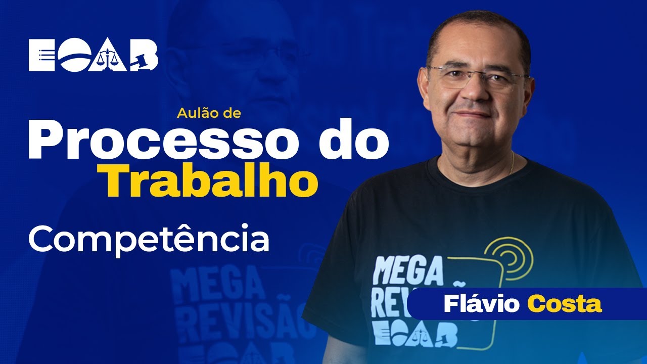 Processo do Trabalho - Competência - 1ª Fase OAB 37º