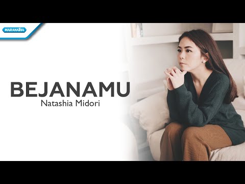 BejanaMu - Natashia Midori (with lyrics)