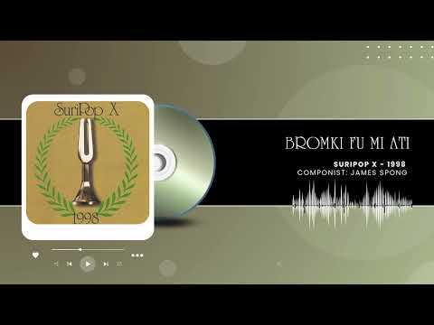 Bromki Fu Mi Ati - Componist: James Spong | SuriPop X - 1998