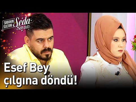 Esef Bey Çılgına Döndü! - Sabahın Sultanı Seda Sayan