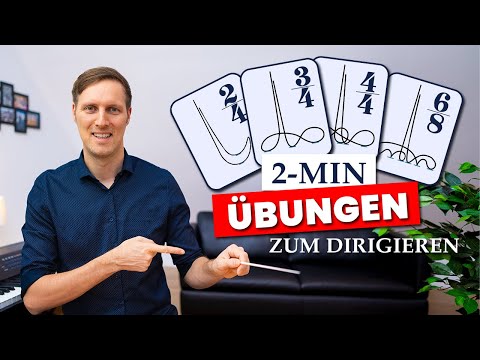 Dirigieren lernen (Taktart 4/4, 3/4, 2/4 und 6/8)