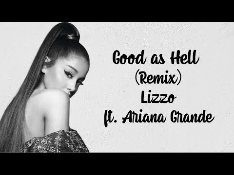 Good as Hell (Remix) - Lizzo ft. Ariana Grande(lyrics)