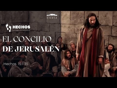 32. El concilio de Jerusalén. Hechos 15:1-35