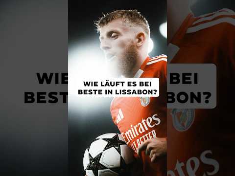 So läuft es bei Jan-Niklas Beste bei Benfica 🇵🇹⚽️