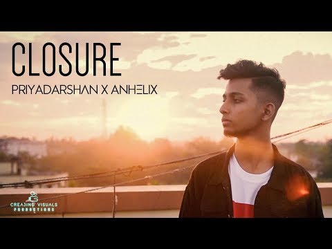Priyadarshan Ft. Anhelix - Closure (Official Music Video)