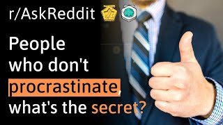Successful People Share the Secret to Not Procrastinating (r/AskReddit | Reddit Stories)