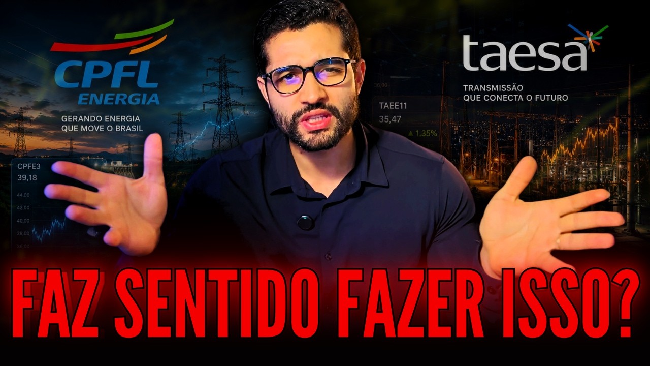 VENDER TAESA E/OU ENGIE PARA COMPRAR CPFL ENERGIA? VENDER TRXF11 PARA COMPRAR AÇÃO DE DIVIDENDO?