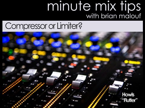 Minute Mix Tips: Compressor or Limiter?