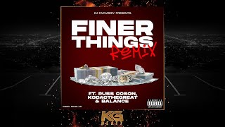 DJ PacWeezy ft. Russ Coson, KodacTheGreat, Balance - Finer Things (Remix) [New 2020]