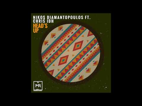 Nikos Diamantopoulos - Heads up feat. Chris IDH