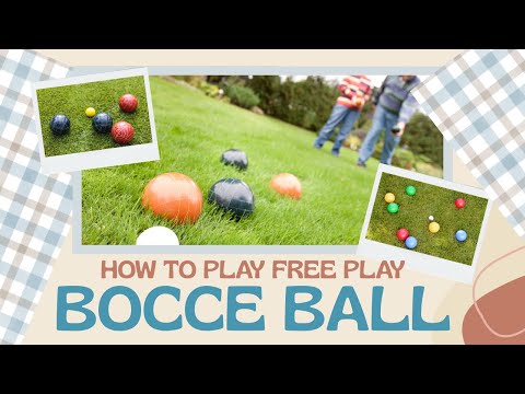 How to Play Free Play Bocce Ball