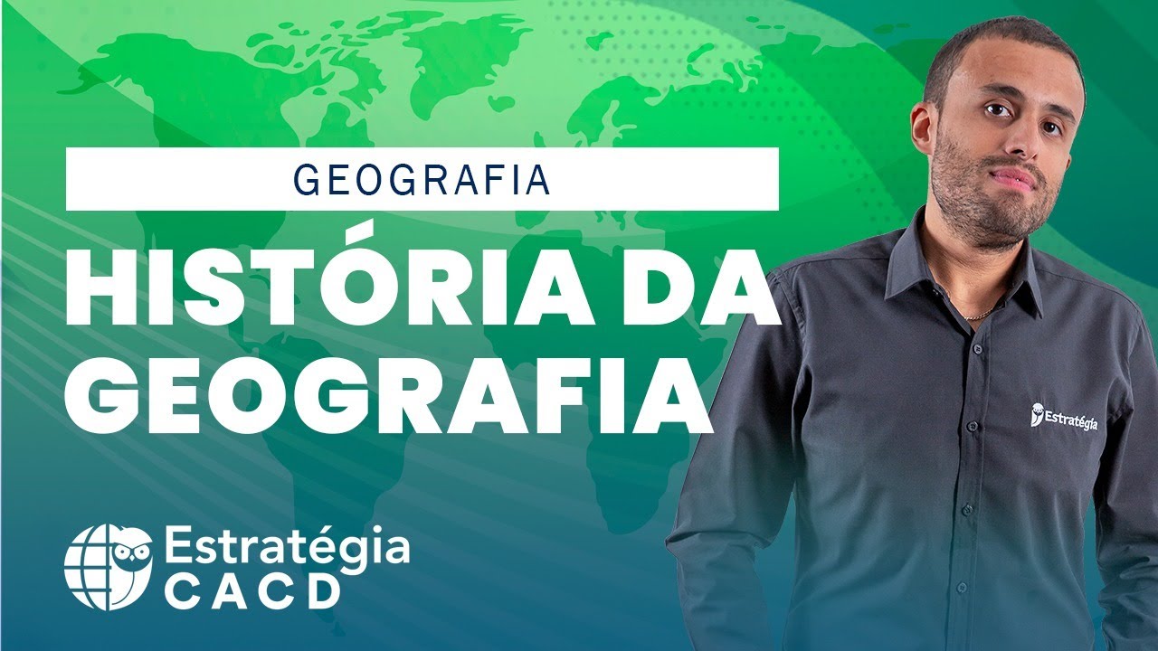 Geografia p/ CACD - Aula: História da Geografia - Prof. Alexandre Vastella