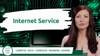 CompTIA Tech+ (FC0-U71) | Internet Service | Exam Objective 2.7 | Cour