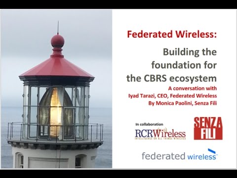 Building the foundation for the CBRS ecosystem