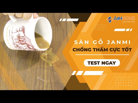 TẬP 2: TEST KHẢ NĂNG CHỐNG THẤM CỦA SÀN GỖ JANMI