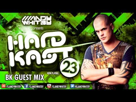 ANDY WHITBY HARDKAST 023 (FULL MIX & DL) - BK guestmix, Scott Fo Shaw, Quade77 + more