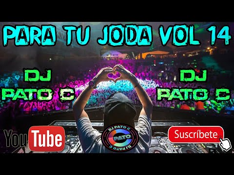 PARA TU JODA VOL. 14 - DJ PATO C 2020
