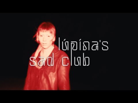 lúpína - lúpína's sad club (Official Music Video)