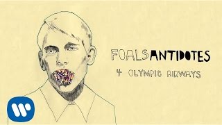 Foals - Olympic Airways - Antidotes