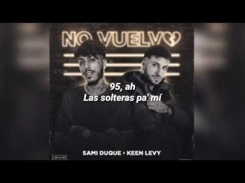 No Vuelvo - Sami duque Ft. Keen Levy (letra)
