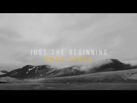 Greg Sykes - Just The Beginning (Official Lyric Video)