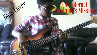 The Internet - Somthing&#39;s Missing (Bass Cover)